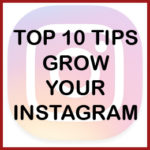 Top 10 Tips On How To Get More Followers With Instagram