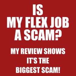 Is My Flex Job A Scam? My review shows it's the biggest scam