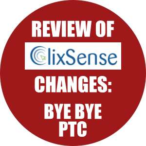 Review of ClixSense Changes, Bye Bye PTC