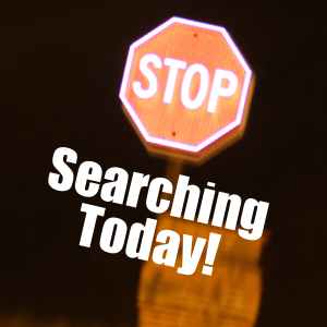 Stop Searching Today