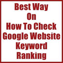 Best Way On How To Check Google Website Keyword Ranking