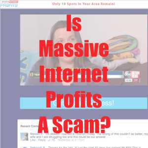 Is Massive Internet Profits A Scam?