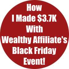 How I Made $3.7K With Wealthy Affiliate's Black Friday Event!