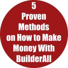 5 Proven Methods on How to Make Money With BuilderAll