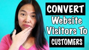How To Convert Your Website Visitors Into Customers
