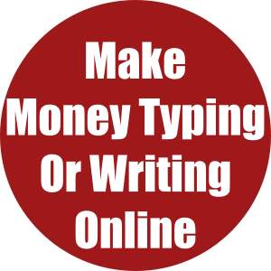 Make Money Typing or Writing Online