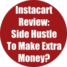Instacart Review: Side Hustle To Make Extra Money?
